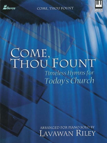 Come, Thou Fount: Timeless Hymns for Today's Church (9780834174320) by [???]