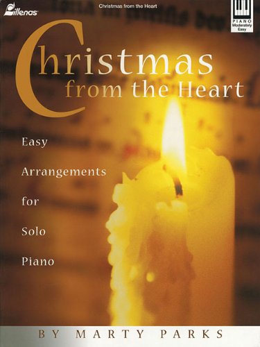 Christmas from the Heart: Easy Arrangements for Solo Piano (9780834174351) by [???]