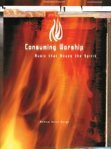 Stock image for Consuming Worship: Music That Moves the Spirit for sale by Bookmans