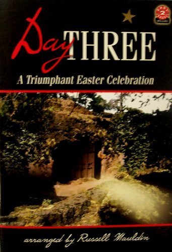 Stock image for Day Three: A Triumphant Easter Celebration for sale by Archives Books inc.