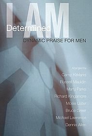 Beispielbild fr I Am Determined : Dynamic Praise for Men zum Verkauf von Better World Books