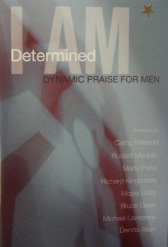 Stock image for I Am Determined : Dynamic Praise for Men for sale by Better World Books