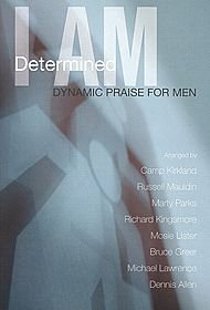 Stock image for I Am Determined : Dynamic Praise for Men for sale by Better World Books