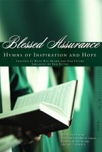 Blessed Assurance: Hymns of Inspiration and Hope (9780834175433) by Tom Fettke