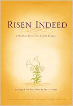 9780834175457: Risen Indeed: A Worship Service for Easter Sunday (Any Choir)