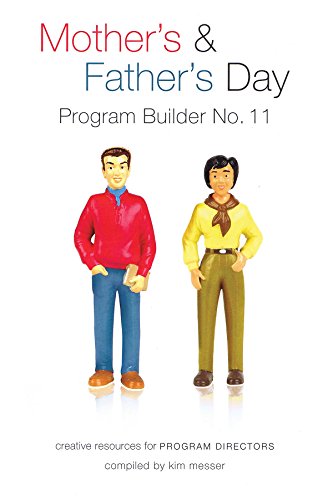 Beispielbild fr Mother's & Father's Day Program Builder No. 11 (Mother's and Father's Day Program Builder) zum Verkauf von Wonder Book