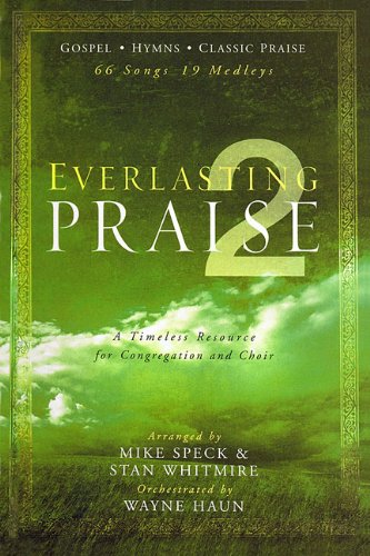 Stock image for Everlasting Praise 2: A Timeless Resource for Congregation and Choir for sale by ThriftBooks-Atlanta
