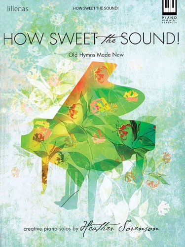 Beispielbild fr How Sweet the Sound!: Old Hymns Made New zum Verkauf von SecondSale