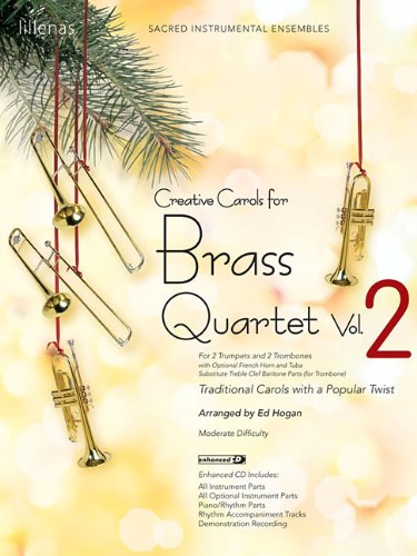 Creative Carols for Brass Quartet - Volume 2: Traditional Carols with a Popular Twist (9780834178120) by [???]