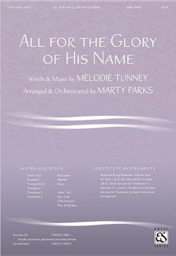 All for the Glory of His Name (9780834178601) by Marty Parks; Melodie Tunney