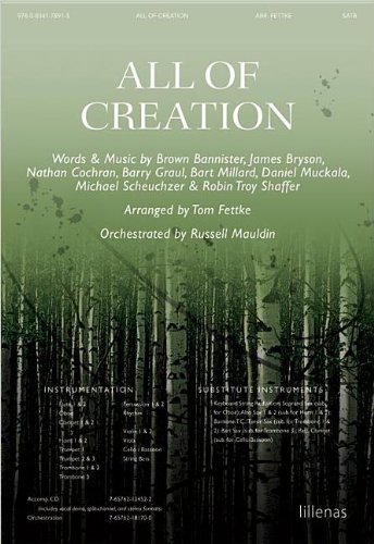 All of Creation (9780834178915) by Tom Fettke; Russell Mauldin; Brown Bannister; James Bryson; Nathan Cochran; Barry Graul; Bart Millard; Daniel Muckala; Michael Scheuchzer