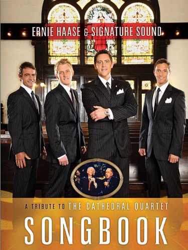 Ernie Haase & Signature Sound - A Tribute to the Cathedral Quartet: Piano/Vocal Folio (9780834179073) by [???]