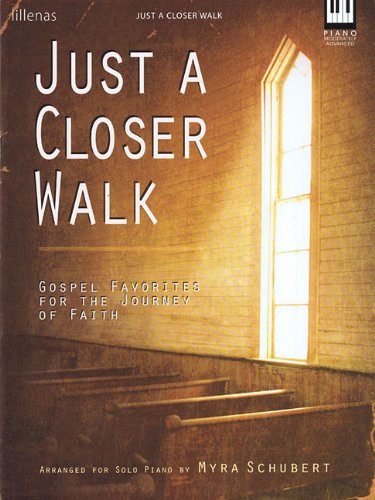 Just a Closer Walk: Gospel Favorites for the Journey of Faith (9780834179189) by [???]