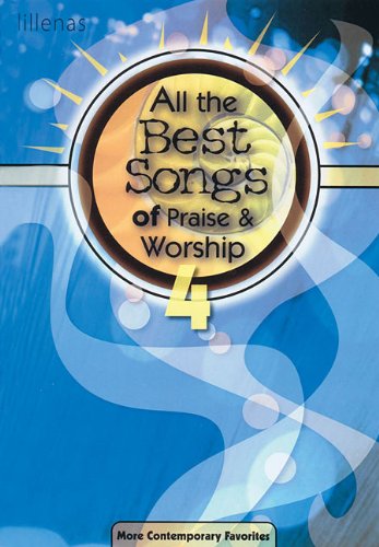 9780834181380: All the Best Songs of Praise & Worship 4: More Contemporary Favorites