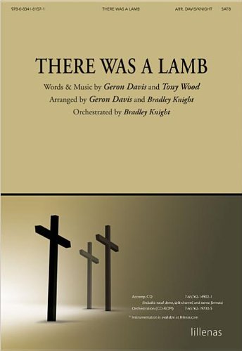 There Was a Lamb (9780834181571) by Geron Davis; Bradley Knight; Tony Wood