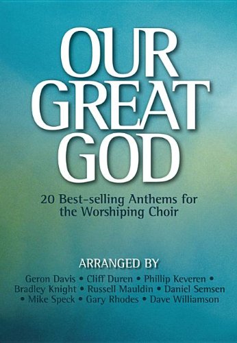 9780834181823: Our Great God, Book: 20 Best-Selling Anthems for the Worshiping Choir