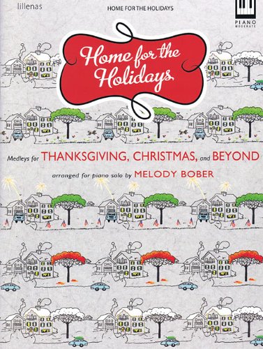 Beispielbild fr Home for the Holidays: Medleys for Thanksgiving, Christmas, and Beyond zum Verkauf von Buchpark