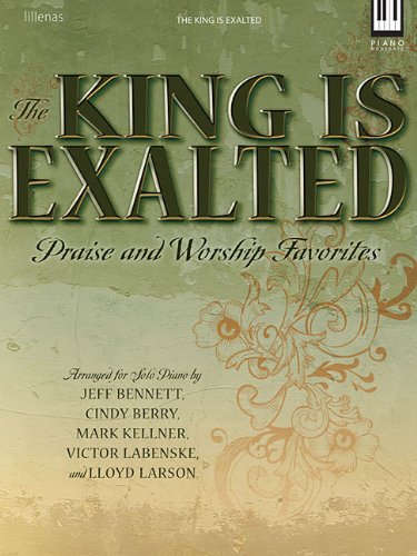 The King Is Exalted: Praise & Worship Favorites (9780834181878) by Various