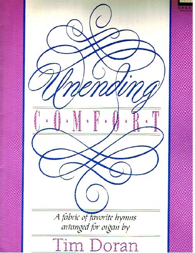 Beispielbild fr Unending Comfort : A Fabric of Favorite Hymns zum Verkauf von Better World Books