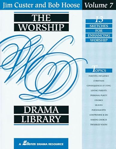 Stock image for The Worship Drama Library - Volume 7: 13 Sketches for Enhancing W for sale by Hawking Books