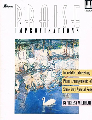 Praise Improvisations Piano (9780834191303) by Teresa Wilhelmi