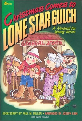 Stock image for Christmas Comes to Lone Star Gulch: A Musical for Young Voices for sale by Hawking Books