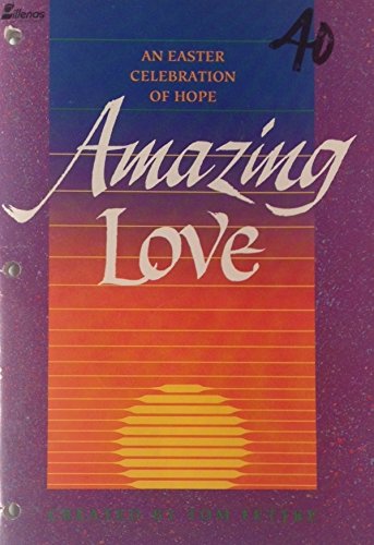 Amazing Love: An Easter Celebration of Hope (9780834192065) by [???]