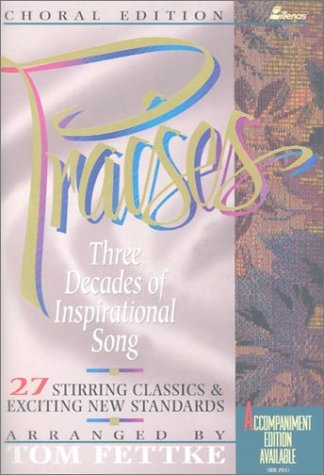 Stock image for Praises: Three Decades of Inspirational Song -- 27 Stirring Classics & Exciting New Standards for sale by HPB-Ruby