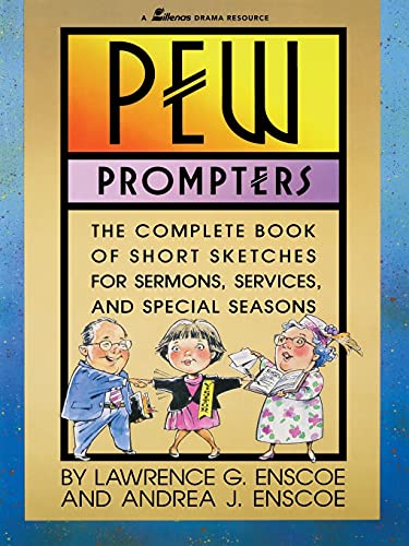 Stock image for Pew Prompters: The Complete Book of Short Sketches for Sermons, Services, and Special Seasons for sale by Wonder Book