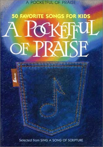 Stock image for A Pocketful of Praise: 50 Favorite Songs for Kids for sale by SecondSale