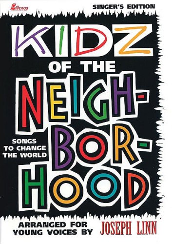 Beispielbild fr Kidz of the Neighborhood: Singer's Edition: Songs to Change the World, zum Verkauf von Eatons Books and Crafts
