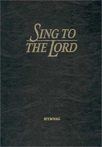 Sing to the Lord: Accompanist/Pulpit Edition