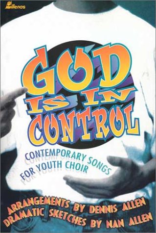 Stock image for God Is in Control: Contemporary Songs for Youth Choir for sale by HPB-Emerald