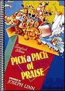 9780834194533: Pick a Pack of Praise: 50 Songs of Fun and Faith for Kids Singer's Edition