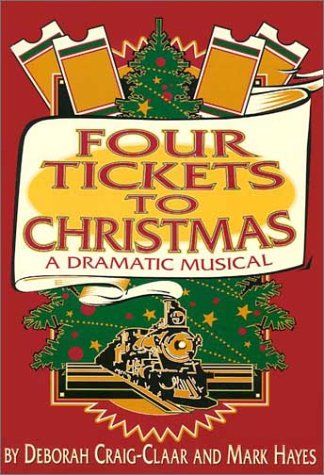 Beispielbild fr Four Tickets to Christmas: A Dramatic Musical zum Verkauf von ThriftBooks-Atlanta