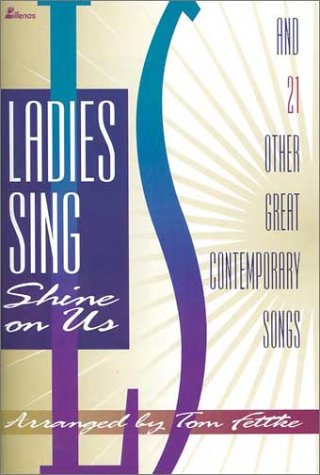 Stock image for Ladies Sing: Shine on Us and 21 Other Great Contemporary Songs for sale by ZBK Books