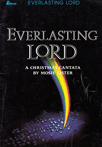 Stock image for Everlasting Lord : A Christmas Cantata for sale by Better World Books