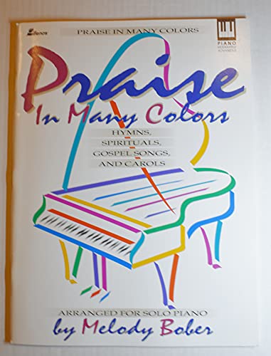 Stock image for Praise in Many Colors: Hymns, Spirituals, Gospel Songs and Carols for sale by Zoom Books Company