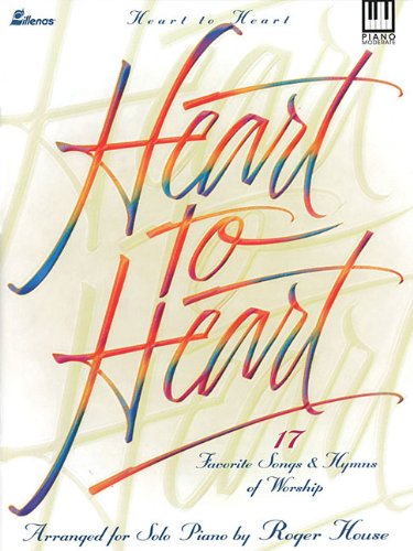

Heart to Heart: 17 Favorite Songs and Hymns of Worship