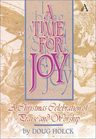 Imagen de archivo de A Time for Joy : A Christmas Celebration of Praise and Worship a la venta por Better World Books