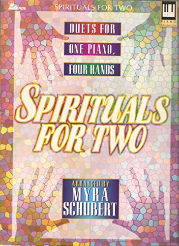 Spirituals for Two (Duets for one piano, four hands) (9780834195776) by Myra Schubert