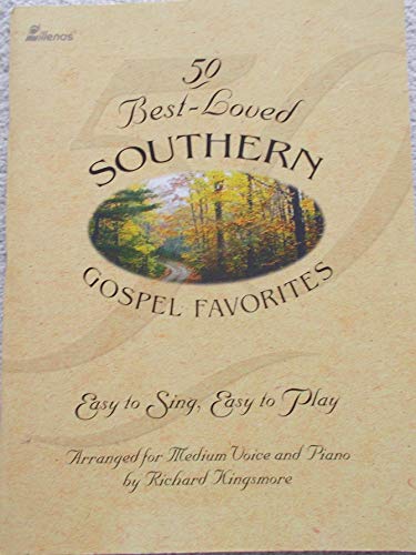 Stock image for 50 Best-Loved Southern Gospel Favorites: Easy to Sing, Easy to Play. for sale by Orrin Schwab Books