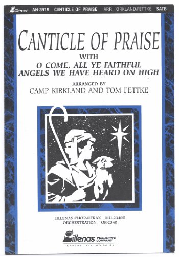 Canticle of Praise (9780834196674) by Tom Fettke; Camp Kirkland