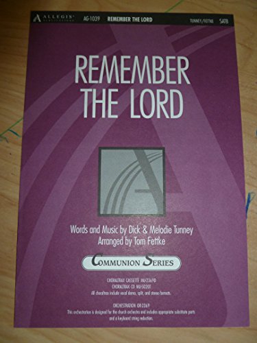 Remember the Lord (Communion) (9780834198036) by Tom Fettke; Dick And Melodie Tunney