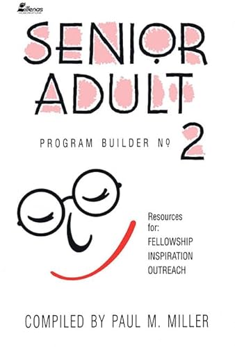 Stock image for Senior Adult Program Builder No. 2: Resources for Fellowship, Inspiration and Outreach for sale by Ergodebooks