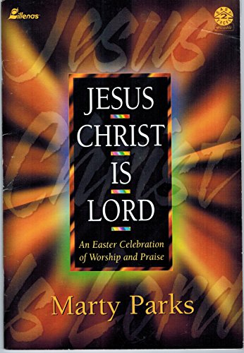 Stock image for Jesus Christ Is Lord: An Easter Celebration of Worship and Praise for sale by Wonder Book