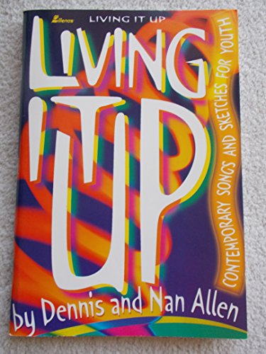 Beispielbild fr Living It Up: Contemporary Songs and Sketches For Youth zum Verkauf von RiLaoghaire