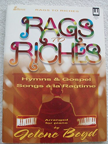 Rags to Riches Hymns & Gospel Songs a la Ragtime (9780834198470) by Jolene Boyd