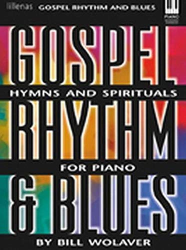 Stock image for Gospel Rhythm and Blues: Hymns and Spirituals for Piano for sale by Byrd Books