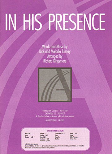 In His Presence (9780834199958) by Richard Kingsmore; Dick And Melodie Tunney